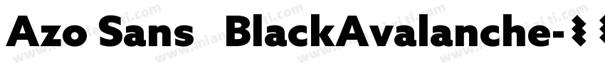 Azo Sans   BlackAvalanche字体转换